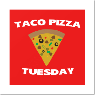 Taco Pizza Tuesday Posters and Art